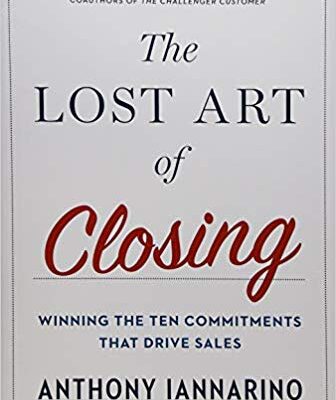 خرید و دانلود نسخه کامل کتاب The Lost Art of Closing:  Winning the Ten Commitments That Drive Sales