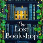 خرید و دانلود نسخه کامل کتاب The Lost Bookshop: The most charming and uplifting novel of 2023 and the perfect gift for book lovers! by Evie Woods