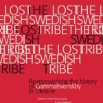 خرید و دانلود نسخه کامل کتاب The Lost Swedish Tribe. Reapproaching the history of Gammalsvenskby in Ukraine