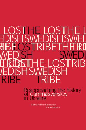 خرید و دانلود نسخه کامل کتاب The Lost Swedish Tribe. Reapproaching the history of Gammalsvenskby in Ukraine_68c120db62e06.jpeg خرید و دانلود نسخه کامل کتاب The Lost Swedish Tribe. Reapproaching the history of Gammalsvenskby in Ukraine