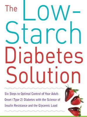 خرید و دانلود نسخه کامل کتاب The Low-Starch Diabetes Solution: Six Steps to Optimal Control of Your Adult-Onset (Type 2) Diabetes