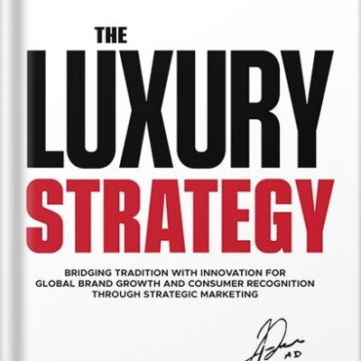 خرید و دانلود نسخه کامل کتاب The Luxury Strategy: Unveiling the Secrets of Iconic Brands by Alexander Diana
