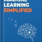 خرید و دانلود نسخه کامل کتاب The Machine Learning Simplified: A Gentle Introduction to Supervised Learning by Andrew Wolf