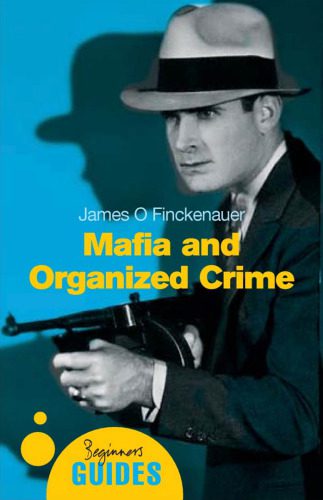 خرید و دانلود نسخه کامل کتاب The Mafia and Organized Crime: A Beginner’s Guide (Oneworld Beginner’s Guides)_68d070b10255d.jpeg خرید و دانلود نسخه کامل کتاب The Mafia and Organized Crime: A Beginner’s Guide (Oneworld Beginner’s Guides)