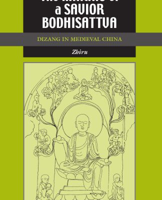 خرید و دانلود نسخه کامل کتاب The Making of a Savior Bodhisattva: Dizang in Medieval China (Studies in East Asian Buddhism)