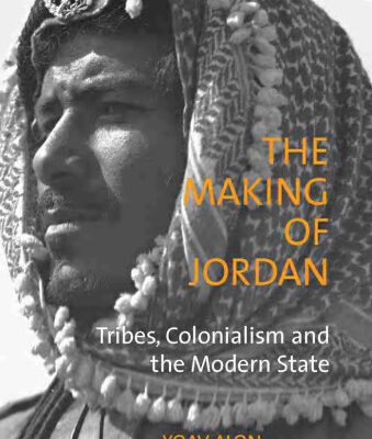 خرید و دانلود نسخه کامل کتاب The Making of Jordan: Tribes, Colonialism and the Modern State (Library of Modern Middle East Studies)