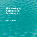 خرید و دانلود نسخه کامل کتاب The Making of Neoclassical Economics