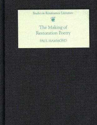 خرید و دانلود نسخه کامل کتاب The Making of Restoration Poetry (Studies in Renaissance Literature)