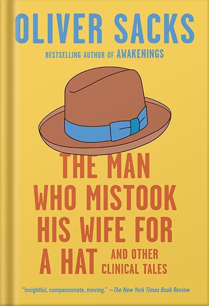 خرید و دانلود نسخه کامل کتاب The Man Who Mistook His Wife for a Hat: And Other Clinical Tales by Oliver Sacks_68c0568623cc6.jpeg خرید و دانلود نسخه کامل کتاب The Man Who Mistook His Wife for a Hat: And Other Clinical Tales by Oliver Sacks