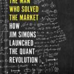 خرید و دانلود نسخه کامل کتاب The Man Who Solved the Market: How Jim Simons Launched the Quant Revolution by Gregory Zuckerman