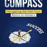 خرید و دانلود نسخه کامل کتاب The Management Compass: Navigating the Path from Basics to Mastery –  +  Pdf
