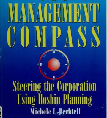 خرید و دانلود نسخه کامل کتاب The management compass: steering the corporation using hoshin planning