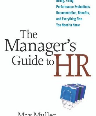 خرید و دانلود نسخه کامل کتاب The Manager’s Guide to HR: Hiring, Firing, Performance Evaluations, Documentation, Benefits, and Everything Else You Need to Know – PDF