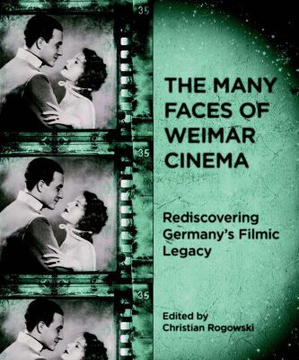 خرید و دانلود نسخه کامل کتاب The Many Faces of Weimar Cinema: Rediscovering Germany’s Filmic Legacy (Screen Cultures: German Film and the Visual)