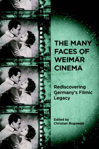 خرید و دانلود نسخه کامل کتاب The Many Faces of Weimar Cinema: Rediscovering Germany’s Filmic Legacy (Screen Cultures: German Film and the Visual)_68d66bb7dff1f.jpeg خرید و دانلود نسخه کامل کتاب The Many Faces of Weimar Cinema: Rediscovering Germany’s Filmic Legacy (Screen Cultures: German Film and the Visual)