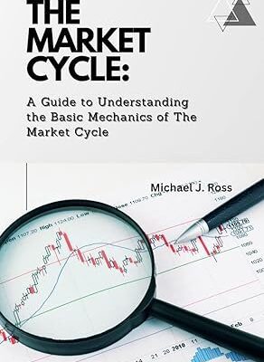 خرید و دانلود نسخه کامل کتاب The Market Cycle: A Guide to Understanding the Basic Mechanics of The Market Cycle –  +  Pdf