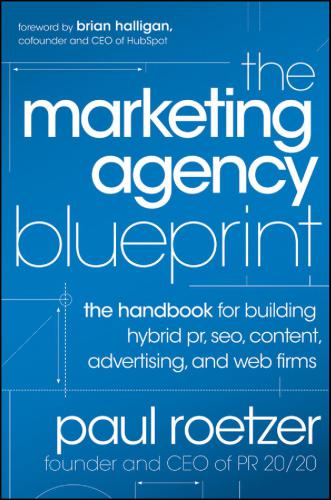 خرید و دانلود نسخه کامل کتاب The Marketing Agency Blueprint: The Handbook for Building Hybrid PR, SEO, Content, Advertising, and Web Firms_68d621d9adbde.jpeg خرید و دانلود نسخه کامل کتاب The Marketing Agency Blueprint: The Handbook for Building Hybrid PR, SEO, Content, Advertising, and Web Firms