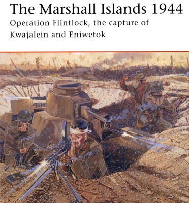 خرید و دانلود نسخه کامل کتاب The Marshall Islands 1944: ‘Operation Flintlock, the capture of Kwajalein and Eniwetok’
