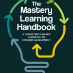 خرید و دانلود نسخه کامل کتاب The Mastery Learning Handbook: A Competency-Based Approach to Student Achievement