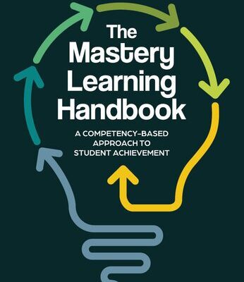 خرید و دانلود نسخه کامل کتاب The Mastery Learning Handbook: A Competency-Based Approach to Student Achievement