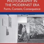 خرید و دانلود نسخه کامل کتاب The Materiality of Exhibition Photography in the Modernist Era: Form, Content, Consequence