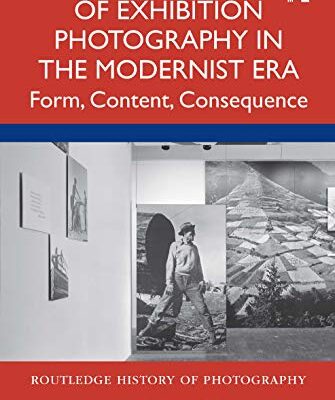 خرید و دانلود نسخه کامل کتاب The Materiality of Exhibition Photography in the Modernist Era: Form, Content, Consequence