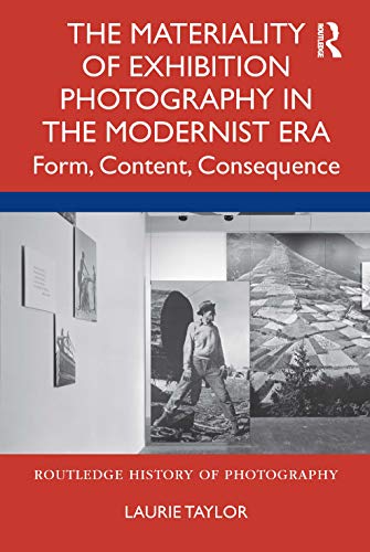 خرید و دانلود نسخه کامل کتاب The Materiality of Exhibition Photography in the Modernist Era: Form, Content, Consequence_68d3e0b538c9e.jpeg خرید و دانلود نسخه کامل کتاب The Materiality of Exhibition Photography in the Modernist Era: Form, Content, Consequence