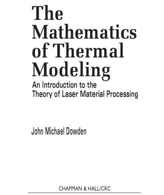 خرید و دانلود نسخه کامل کتاب The mathematics of thermal modeling : an introduction to the theory of laser material processing