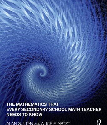 خرید و دانلود نسخه کامل کتاب The Mathematics that Every Secondary School Math Teacher Needs to Know
