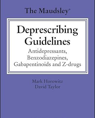 خرید و دانلود نسخه کامل کتاب The Maudsley Deprescribing Guidelines: Antidepressants, Benzodiazepines, Gabapentinoids and Z-drugs – Orginal Pdf