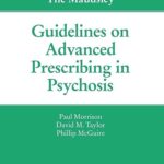 خرید و دانلود نسخه کامل کتاب The Maudsley Guidelines on Advanced Prescribing in Psychosis –  +  Pdf