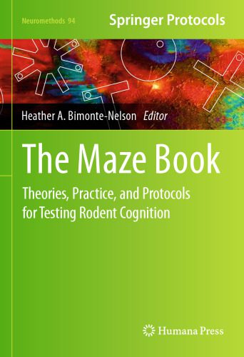 خرید و دانلود نسخه کامل کتاب The Maze Book: Theories, Practice, and Protocols for Testing Rodent Cognition_68bb4fb2a0256.jpeg خرید و دانلود نسخه کامل کتاب The Maze Book: Theories, Practice, and Protocols for Testing Rodent Cognition