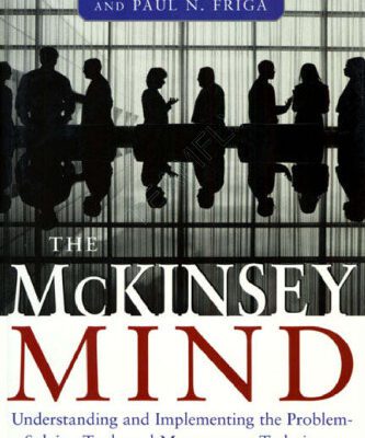 خرید و دانلود نسخه کامل کتاب The McKinsey Mind: Understanding and Implementing the Problem-Solving Tools and Management Techniques of the World’s Top Strategic Consul