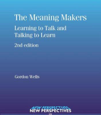 خرید و دانلود نسخه کامل کتاب The Meaning Makers: Learning to Talk and Talking to Learn, Second Edition (New Perspectives on Language and Education)