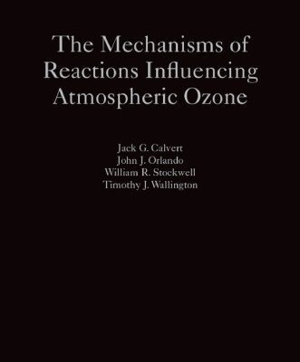 خرید و دانلود نسخه کامل کتاب The Mechanisms of Reactions Influencing Atmospheric Ozone