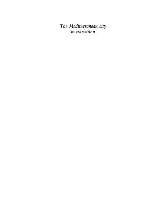 خرید و دانلود نسخه کامل کتاب The Mediterranean City in Transition: Social Change and Urban Development (Cambridge Human Geography)