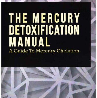 خرید و دانلود نسخه کامل کتاب The Mercury Detoxification Manual; A Guide to Mercury Chelation