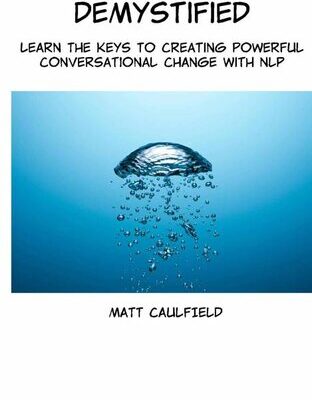 خرید و دانلود نسخه کامل کتاب The Meta Model Demystified: Learn The Keys To Creating Powerful Conversational Change With NLP