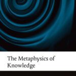خرید و دانلود نسخه کامل کتاب The Metaphysics of Knowledge