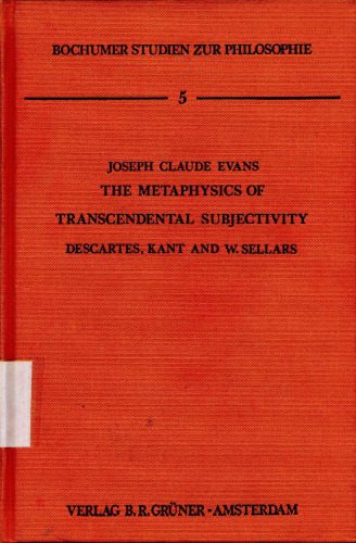 خرید و دانلود نسخه کامل کتاب The Metaphysics of Transcendental Subjectivity: Descartes, Kant and W. Sellars (Bochumer Studien Zur Philosophie, Band 5)_68c7304d3917b.jpeg خرید و دانلود نسخه کامل کتاب The Metaphysics of Transcendental Subjectivity: Descartes, Kant and W. Sellars (Bochumer Studien Zur Philosophie, Band 5)