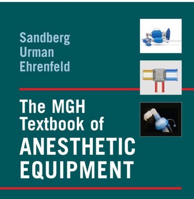 خرید و دانلود نسخه کامل کتاب The MGH Textbook of Anesthetic Equipment