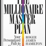 خرید و دانلود نسخه کامل کتاب The Millionaire Master Plan: Your Personalized Path to Financial Success by Roger James Hamilton