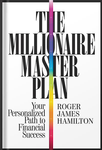 خرید و دانلود نسخه کامل کتاب The Millionaire Master Plan: Your Personalized Path to Financial Success by Roger James Hamilton_68bee1706fc9d.jpeg خرید و دانلود نسخه کامل کتاب The Millionaire Master Plan: Your Personalized Path to Financial Success by Roger James Hamilton