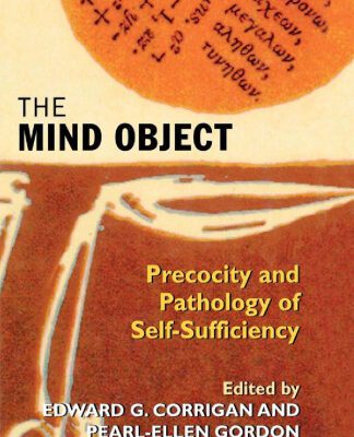 خرید و دانلود نسخه کامل کتاب The Mind Object: Precocity and Pathology of Self-Sufficiency