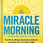 خرید و دانلود نسخه کامل کتاب The Miracle Morning (Updated and Expanded Edition): The Not-So-Obvious Secret Guaranteed to Transform Your Life (Before 8AM) by Hal Elrod