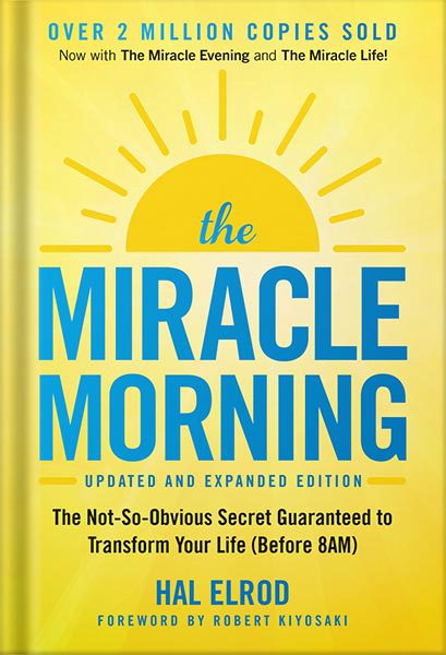 خرید و دانلود نسخه کامل کتاب The Miracle Morning (Updated and Expanded Edition): The Not-So-Obvious Secret Guaranteed to Transform Your Life (Before 8AM) by Hal Elrod_68bef0f30fe78.jpeg خرید و دانلود نسخه کامل کتاب The Miracle Morning (Updated and Expanded Edition): The Not-So-Obvious Secret Guaranteed to Transform Your Life (Before 8AM) by Hal Elrod