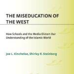 خرید و دانلود نسخه کامل کتاب The Miseducation of the West: How Schools and the Media Distort Our Understanding of the Islamic World