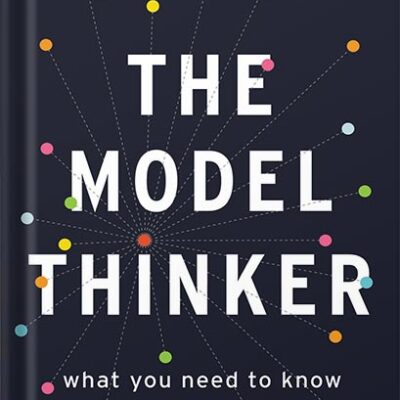 خرید و دانلود نسخه کامل کتاب The Model Thinker: What You Need to Know to Make Data Work for You by Scott E. Page
