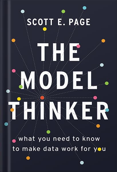 خرید و دانلود نسخه کامل کتاب The Model Thinker: What You Need to Know to Make Data Work for You by Scott E. Page_68bf155ea1e7d.jpeg خرید و دانلود نسخه کامل کتاب The Model Thinker: What You Need to Know to Make Data Work for You by Scott E. Page