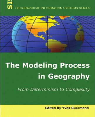 خرید و دانلود نسخه کامل کتاب The Modeling Process in Geography (Geographical Information Systems)